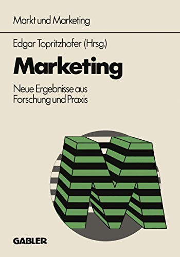 Marketing: Neue Ergebnisse aus Forschung und Praxis [Paperback]