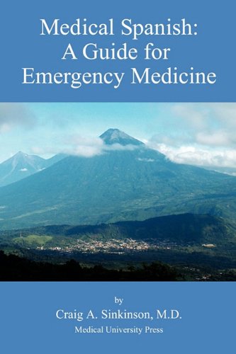 Medical Spanish A Guide For Emergency Medicine [Paperback]