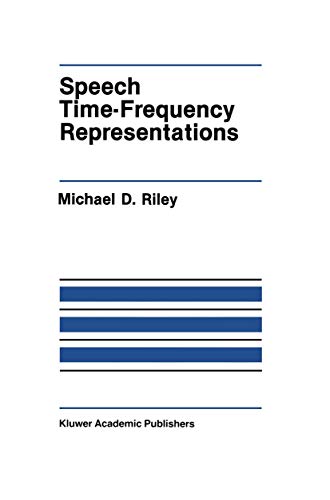 Speech Time-Frequency Representations [Hardcover]