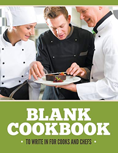 Blank Cookbook To Write In For Cooks And Chefs [Paperback]