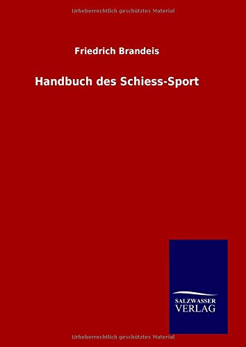 Handbuch Des Schiess-Sport (german Edition) [Hardcover]