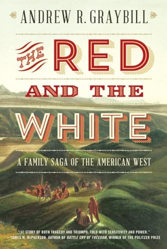 The Red and the White: A Family Saga of the American West [Paperback]