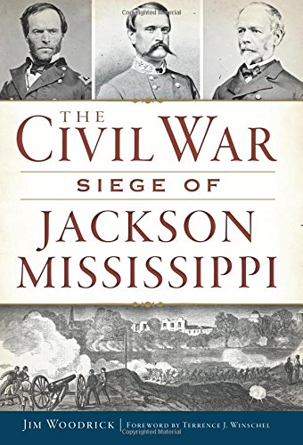 The Civil War Siege of Jackson, Mississippi [Paperback]