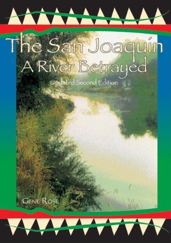 The San Joaquin: A River Betrayed [Hardcover]