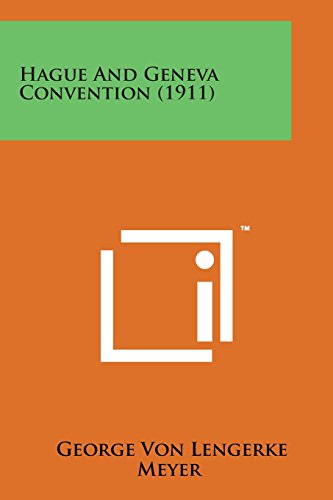 Hague and Geneva Convention (1911) [Paperback]