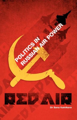 Red Air Politics In Russian Air Poer [Paperback]