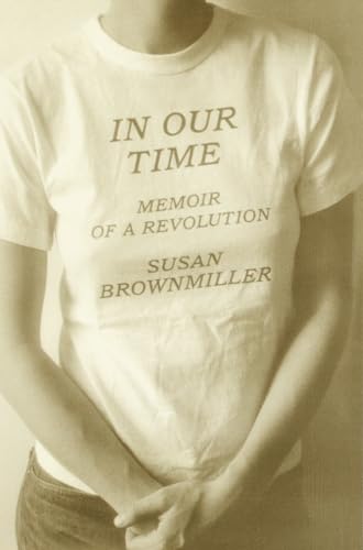 In Our Time: Memoir of a Revolution [Paperback]