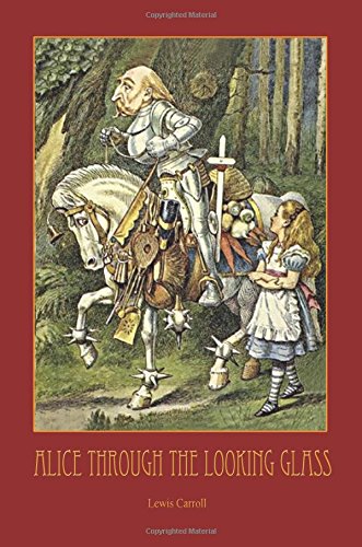 Through The Looking-Glass - With 50 Original Illustrations By Sir John Tenniel [Paperback]