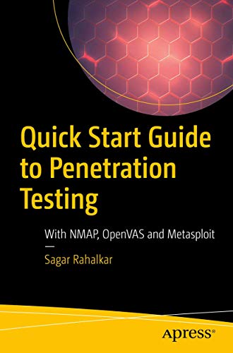 Quick Start Guide to Penetration Testing: With NMAP, OpenVAS and Metasploit [Paperback]