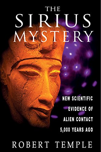 The Sirius Mystery: New Scientific Evidence of Alien Contact 5,000 Years Ago [Paperback]