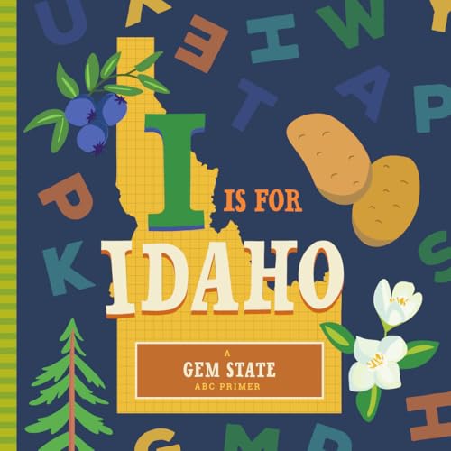 I Is for Idaho [Board book]