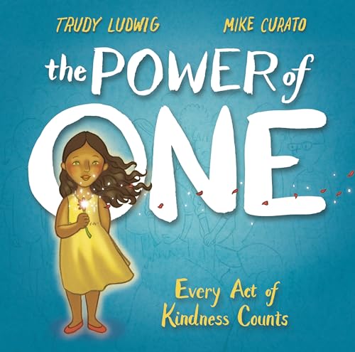 The Power of One: Every Act of Kindness Counts [Hardcover]