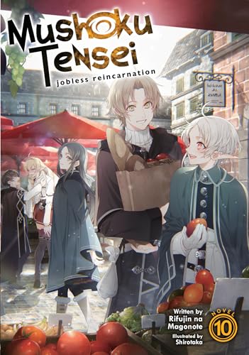 Mushoku Tensei: Jobless Reincarnation (Light Novel) Vol. 10 [Paperback]