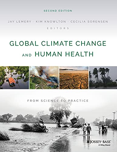 Global Climate Change and Human Health: From Science to Practice [Paperback]