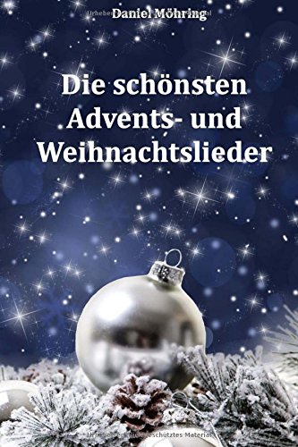 Die Schnsten Advents- Und Weihnachtslieder (german Edition) [Paperback]