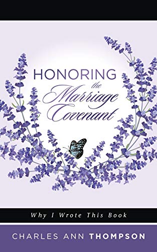 Honoring the Marriage Covenant  Why I Wrote This Book [Paperback]