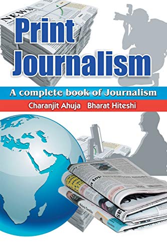 Print Journalism A Complete Book Of Journalism [Paperback]