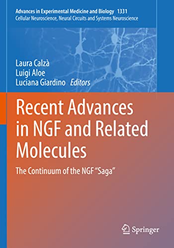 Recent Advances in NGF and Related Molecules: The Continuum of the NGF Saga [Paperback]