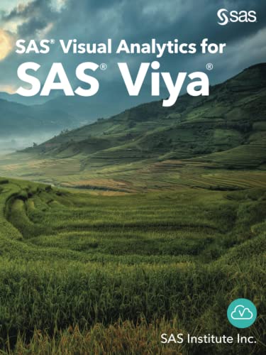 SAS Visual Analytics for SAS Viya [Paperback]