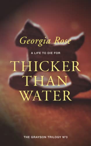 Thicker Than Water Book 3 Of The Grayson Trilogy (volume 3) [Paperback]