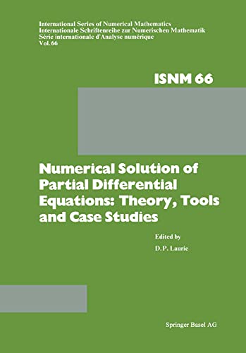 Numerical Solution of Partial Differential Equations Theory, Tools and Case Stu [Paperback]