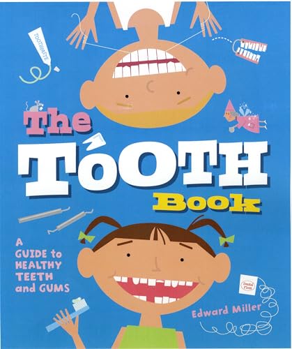 The Tooth Book: A Guide to Healthy Teeth and Gums [Paperback]