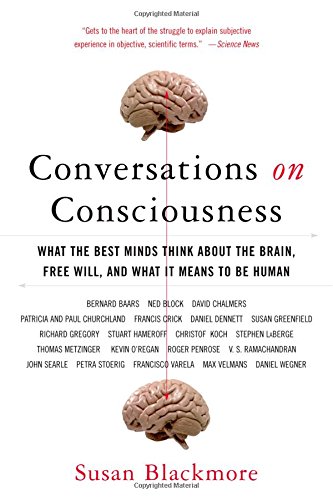 Conversations on Consciousness: What the Best Minds Think about the Brain, Free  [Paperback]