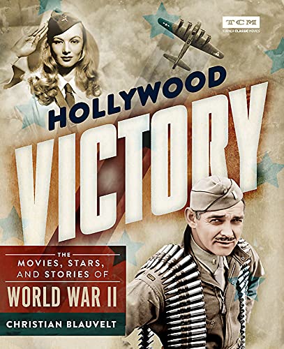 Hollywood Victory: The Movies, Stars, and Sto