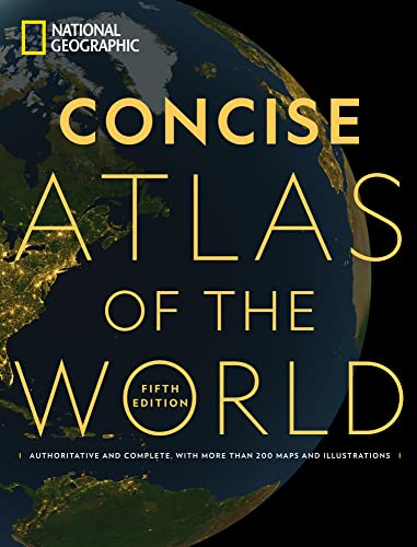 National Geographic Concise Atlas of the World, 5th edition: Authoritative and c [Paperback]