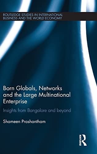 Born Globals, Netorks, and the Large Multinational Enterprise Insights from Ba [Hardcover]