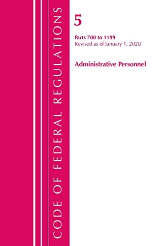 Code of Federal Regulations, Title 05 Administrative Personnel 700-1199, Revised [Paperback]