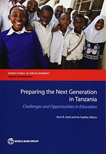 Preparing the Next Generation in Tanzania Challenges and Opportunities in Educa [Paperback]