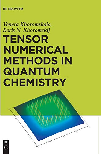 Tensor Numerical Methods in Electronic Structure Calculations  Basic Algorithms [Hardcover]