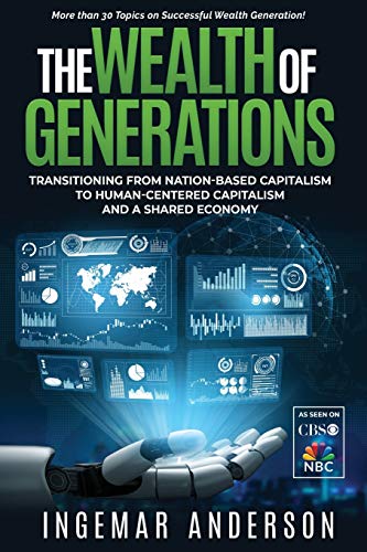 Wealth of Generations  Building Wealth in a World Without the Need for Skilled  [Paperback]