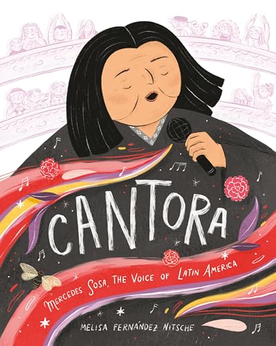 Cantora: Mercedes Sosa, the Voice of Latin America [Hardcover]