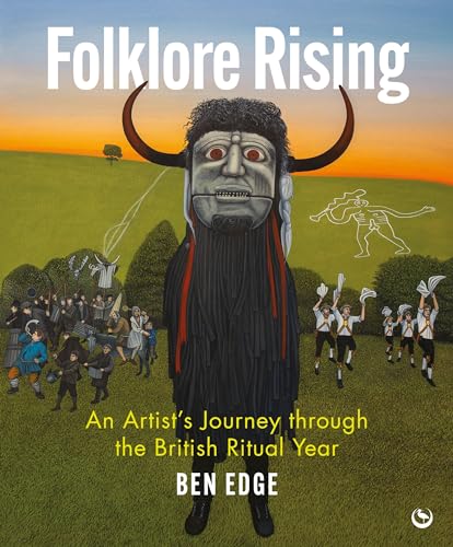 Folklore Rising: An Artist's Journey through the British Ritual Year [Hardcover]