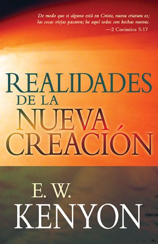 Realidades De La Nueva Creacion (spanish Edition) [Paperback]