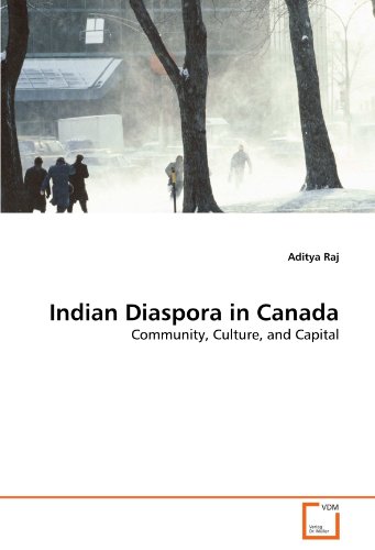 Indian Diaspora In Canada Community, Culture, And Capital [Paperback]