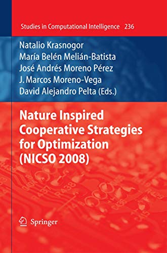 Nature Inspired Cooperative Strategies for Optimization (NICSO 2008) [Hardcover]