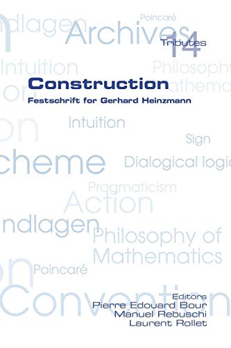 Construction. Festschrift For Gerhard Heinzmann (tributes) [Paperback]