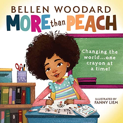 More Than Peach (Bellen Woodard Original Picture Book) [Hardcover]