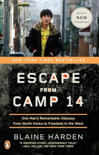 Escape from Camp 14: One Man's Remarkable Odyssey from North Korea to Freedom in [Paperback]