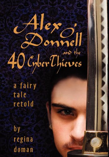 Alex O'donnell And The 40 Cyberthieves [Hardcover]