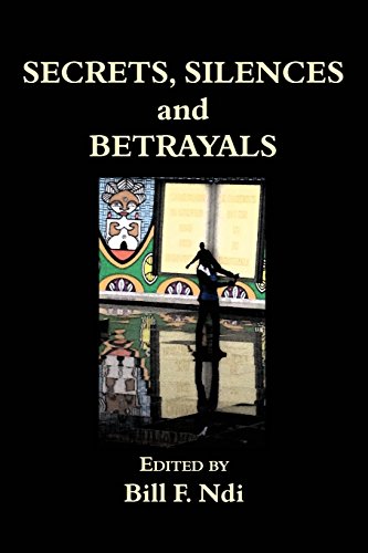 Secrets, Silences And Betrayals [Paperback]