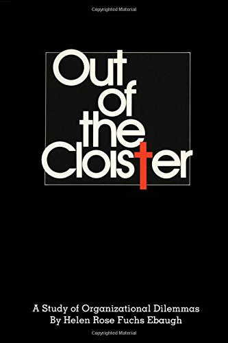 Out Of The Cloister A Study Of Organizational Dilemmas [Paperback]