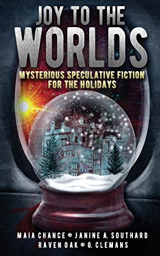 Joy To The Worlds Mysterious Speculative Fiction For The Holidays [Paperback]