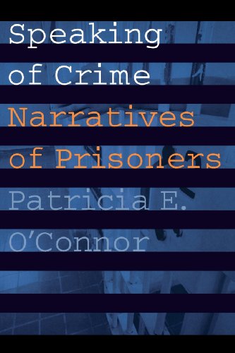 Speaking Of Crime Narratives Of Prisoners (stages) [Paperback]