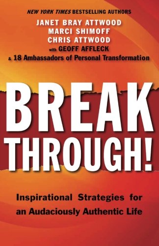 Breakthrough Inspirational Strategies For An Audaciously Authentic Life [Paperback]