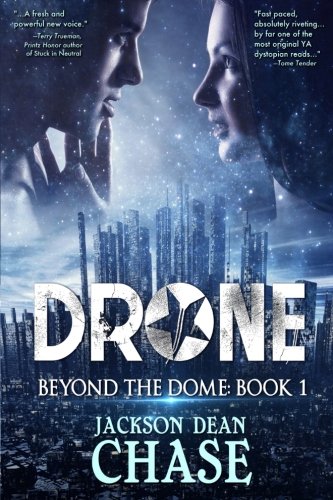 Drone A Young Adult Dystopian Thriller (beyond The Dome) (volume 1) [Paperback]