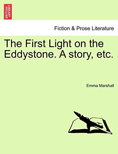 First Light on the Eddystone a Story, Etc [Paperback]